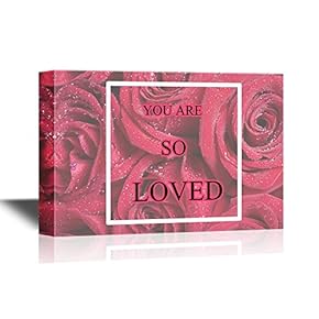 Canvas Wall Art - You are So Loved Quotes on Rose Pattern Background - Gallery Wrap Modern Home Art | Ready to Hang - 12x18 inches