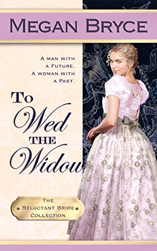 To Wed The Widow (The Reluctant Bride Collection Book 3) by [Bryce, Megan]