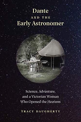 Free Dante and the Early Astronomer: Science, Adventure, and a Victorian Woman Who Opened the Heavens DOC