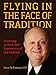 Flying in the Face of Tradition: Listening to the Lived Experience of the Faithful