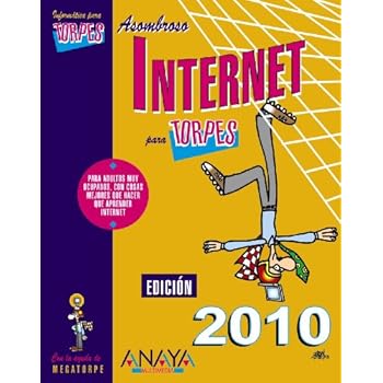 Internet. Edición 2010 (Informática Para Torpes)