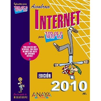 Internet. Edición 2010 (Informática Para Torpes)