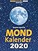 Mondkalender 2020: Entspannt durch den Alltag im Einklang mit den Mondphasen by