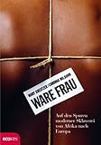 Front cover for the book Ware Frau: Auf den Spuren moderner Sklaverei von Afrika nach Europa by Mary Kreutzer
