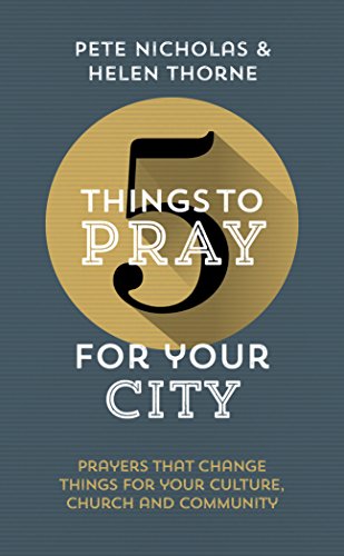5 Things to Pray for Your City 5 Things to Pray for Your City Paperback Kindle