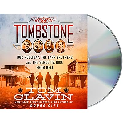 All Book Marks reviews for Tombstone: The Earp Brothers, Doc Holliday, and the Vendetta Ride from Hell by Tom Clavin Book Marks