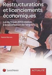Le  nouveau droit social des restructurations et des licenciements économiques