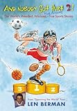 And Nobody Got Hurt 2!: The World's Weirdest, Wackiest Most Amazing True Sports Stories