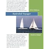 Hydrofoil Voyager: WILLIWAW, From Dream To Reality and Toward the Sailing Yacht of the Future