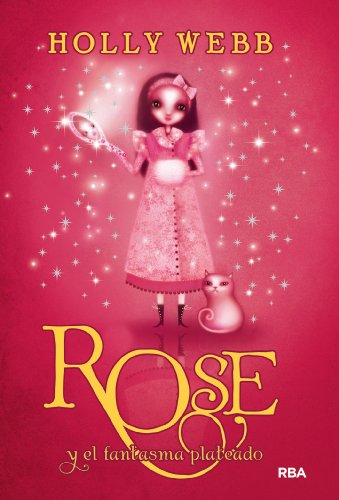Rose y el fantasma plateado (FICCIÓN KIDS) (Spanish Edition)