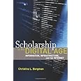 Scholarship in the Digital Age: Information, Infrastructure, and the Internet (The MIT Press)