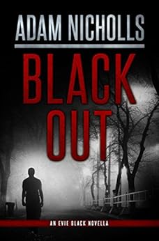 Black Out (Evie Black Book 1) by [Nicholls, Adam]