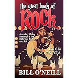 The Great Book of Rock Trivia: Amazing Trivia, Fun Facts &amp; The History of Rock and Roll
