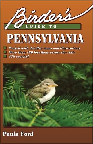 Birder's Guide to Pennsylvania (Birder's Guides), by Paula Ford Birder's Guide to Pennsylvania (Birder's Guides), by Paula Ford