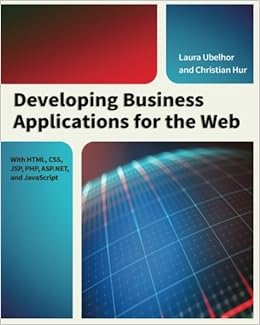 Developing Business Applications For The Web With Html Css Jsp Php Asp Net And Javascript Hur Christian Ubelhor Laura 9781583473481 Amazon Com Books