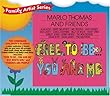 Free to Be You and Me