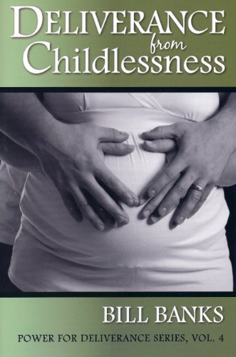 Deliverance from Childlessness (Power for Deliverance)
