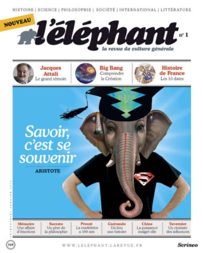 L'éléphant, N° 1, Janvier 2013 : Savoir, c'est se souvenir by Guénaëlle Le Solleu, Jean-Paul Arif, Collectif
