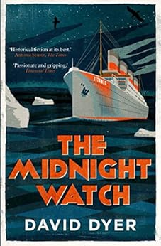 The Midnight Watch A Gripping Novel Of The Ss Californian