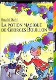 La Potion Magique De Georges Bouillon / George's Marvelous Medicine (French Edition) by 