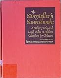 Storytellers Sourcebook: A Subject, Title, and Motif Index to Folklore Collections for Children by