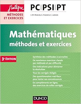 Amazon Fr Mathematiques Methodes Et Exercices Pc Psi Pt 3e Ed Monier Jean Marie Haberer Guillaume Lardon Cecile Livres