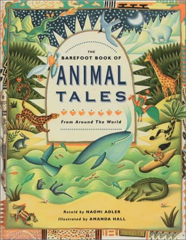 The Barefoot Book of Animal Tales: From Around the World
