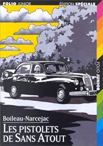 Les Pistolets De Sans Atout - Boileau-Narcejac - Babelio