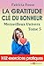 La gratitude clé du bonheur: Merveilleux Univers (French Edition) by Patricia Fosse, Daniel Brucker
