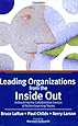 Leading Organizations from the Inside Out : Unleashing the Collaborative Genius of Action-Learning Teams
