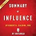 Summary of Influence: by Robert B. Cialdini | Includes Analysis