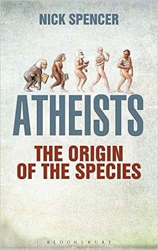 Atheists The Origin Of The Species Nick Spencer - 