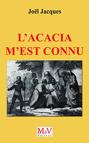 L'acacia m'est connu by Joël Jacques