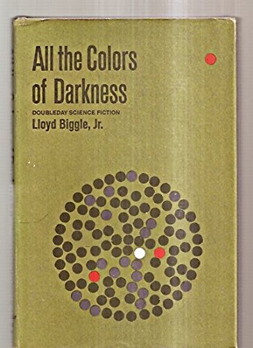 All the colors of darkness (Doubleday science fiction)