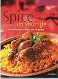 SPICE UP YOUR LIFE ... OVER 60 INDIAN RECIPES LOW IN POINTS (WEIGHT WATCHERS) by CAS CLARKE (2002-05 by 