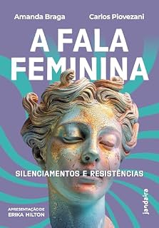 Livro A fala feminina: Silenciamentos e resistências