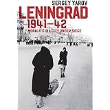 Leningrad 1941 - 42: Morality in a City under Siege