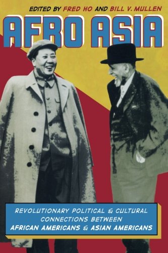Afro Asia: Revolutionary Political and Cultural Connections between African Americans and Asian AmericansFrom Brand: Duke University Pre