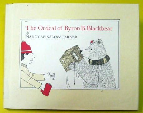 The Ordeal of Byron B. Blackbear Hardcover – 1 Feb 1979