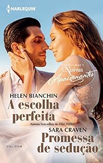 Livro A escolha perfeita e Promessa de sedução: Harlequin Coleção Noivas - ed. 006