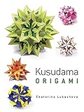 Dover Kusudama Origami Book (Dover Books on Papercraft and Origami) by Ekaterina Lukasheva