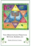 The Meditation Practice Within Kabbalah