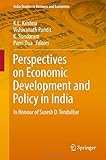 Perspectives on Economic Development and Policy in India: In Honour of Suresh D. Tendulkar (India Studies in Business and Economics)