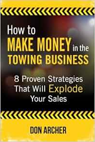 How To Make Money In The Towing Business 8 Proven