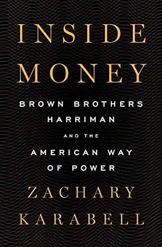 Inside Money Brown Brothers Harriman and the American Way of Power | amzdealz