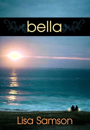 Bella: A Novelization of the Award-Winning Movie