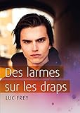 Des larmes sur les draps (French Edition) by 
