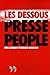 Les Dessous de la presse people by