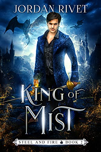 King of Mist (Steel and Fire Book 2) en promo sur Amazon