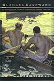 Glances Backward: An Anthology of American Homosexual Writing, 1830-1920